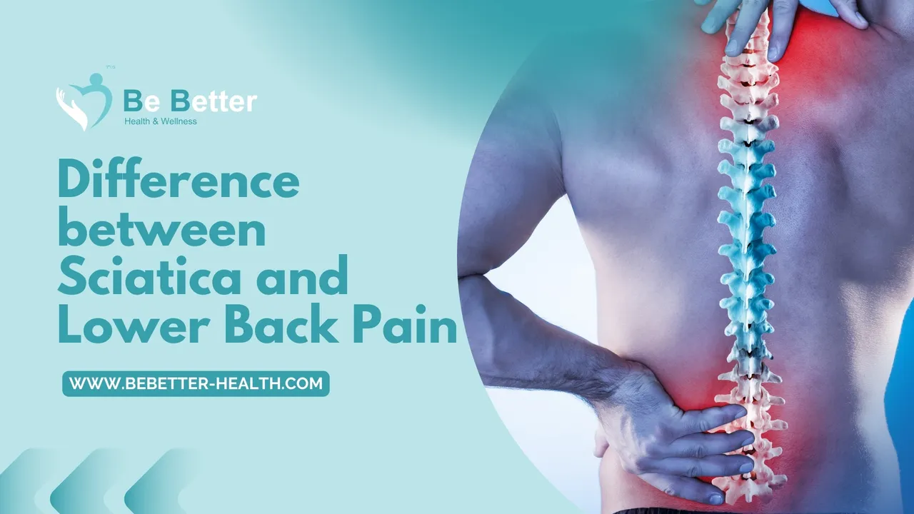 Sciatica vs Lower Back Pain: Understanding the Difference